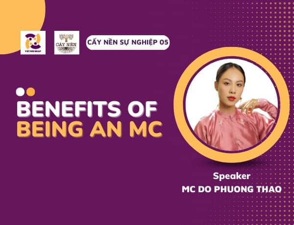 benefits-of-being-an-mc-viet-hoi-nhap